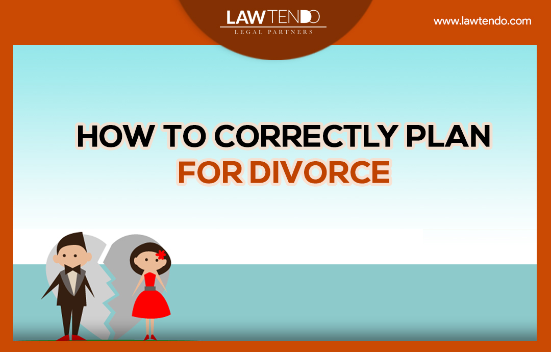 HOW TO CORRECTLY PLAN FOR A DIVORCE