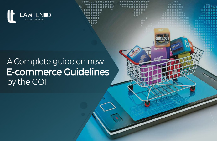 Complete Guide on New E Commerce Guidelines by GOI