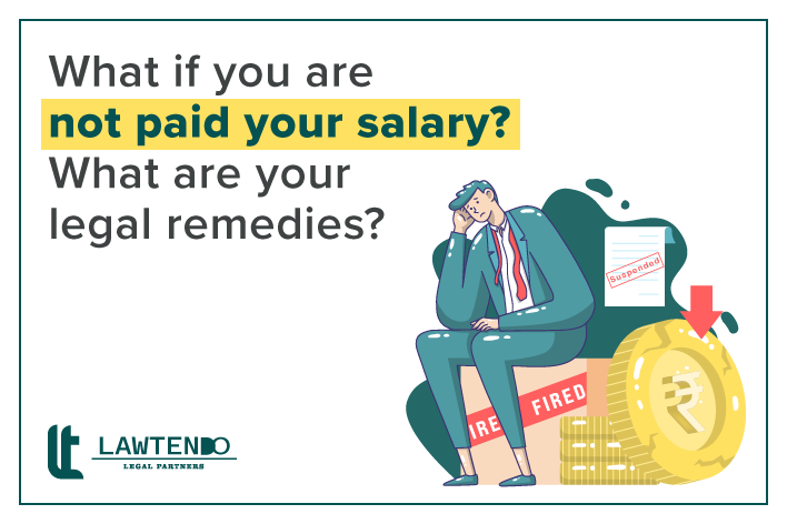 What if you are not paid your salary? What are your legal remedies?