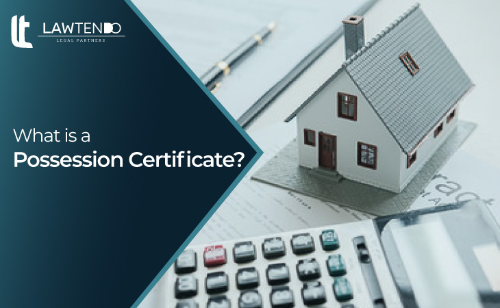 What is a Possession Certificate?