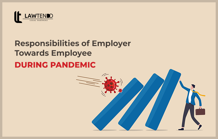 Responsibilities of Employer Towards Employee During Pandemic