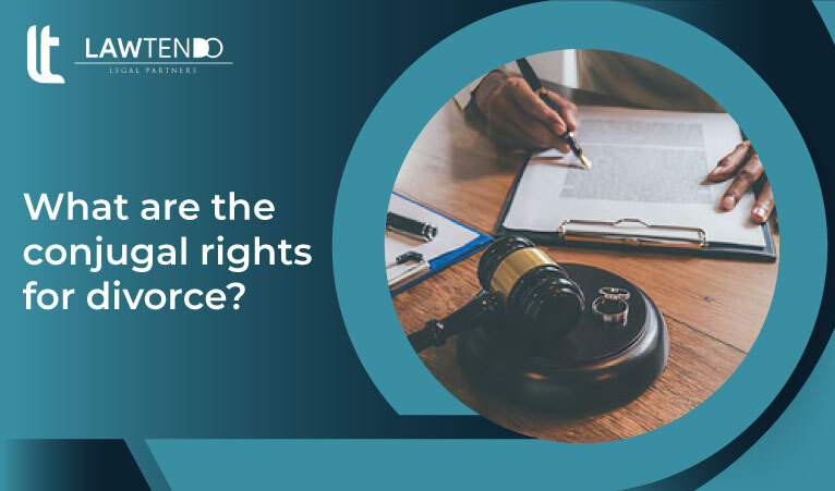 What are the Conjugal Rights for Divorce?
