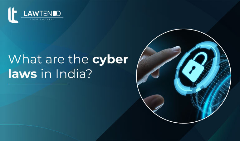 What are Cyber Laws in India?