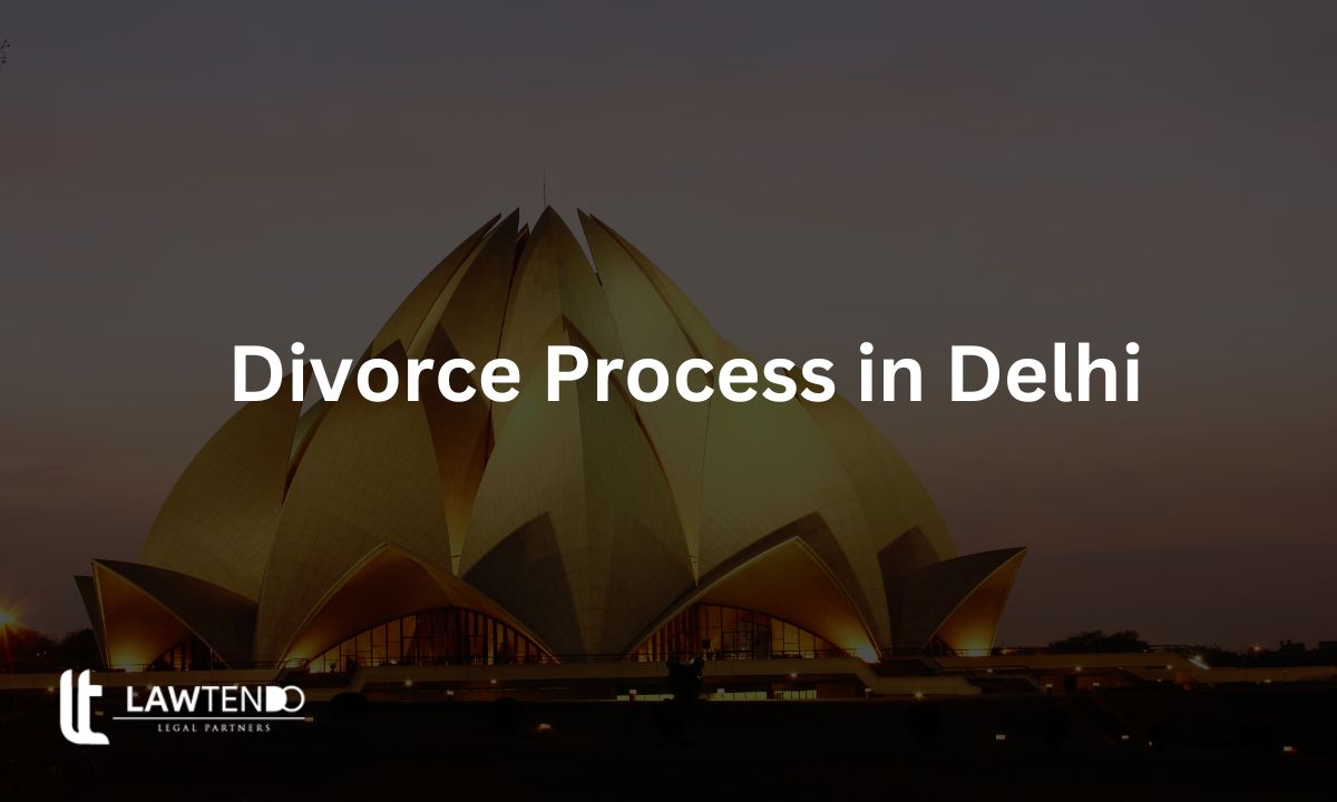 Divorce Process in Delhi