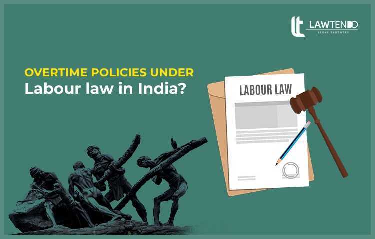What are the overtime policies under labour law in India?