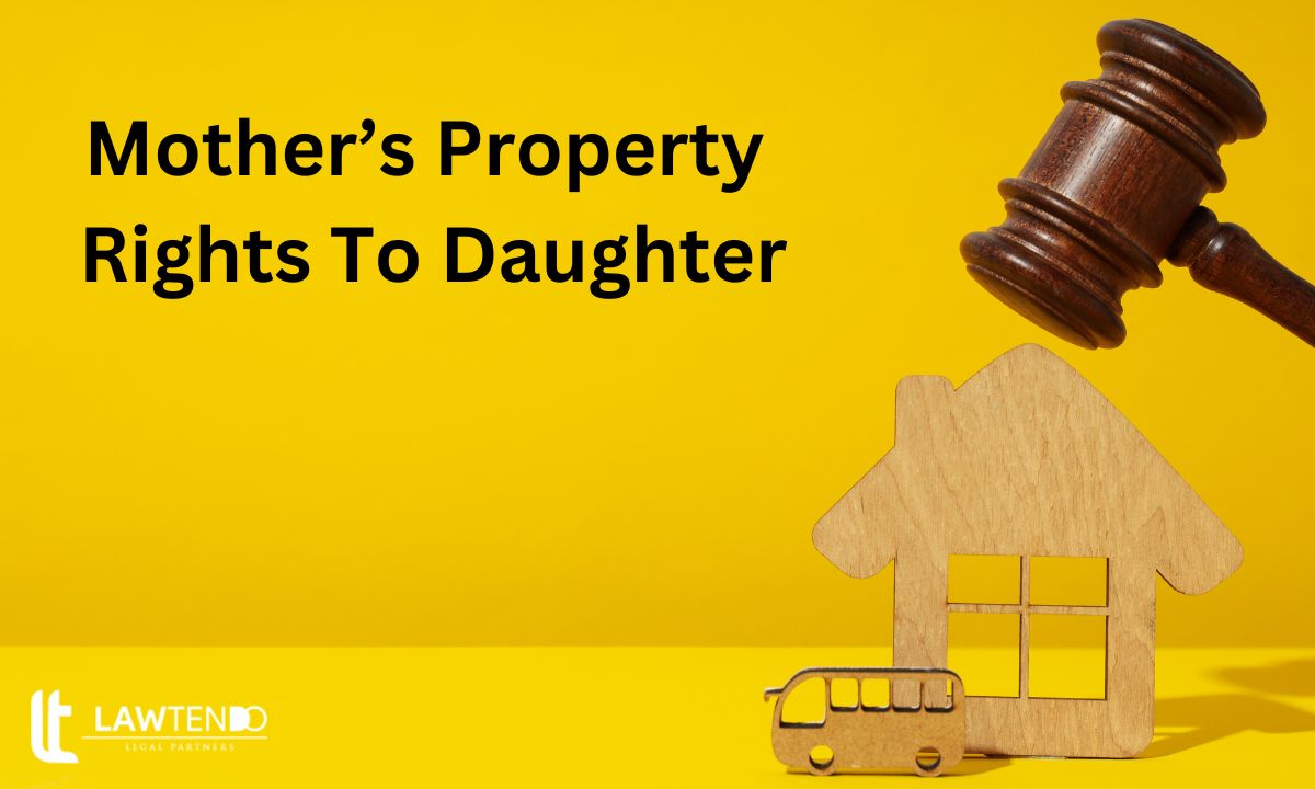 Mother's Property Rights to Daughter