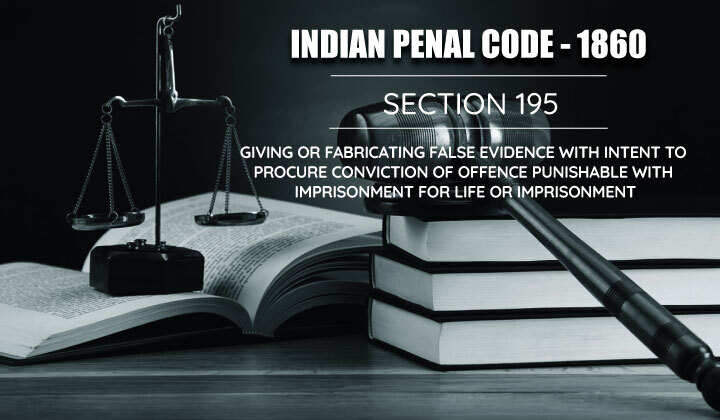 Giving or Fabricating False Evidence - Section 195