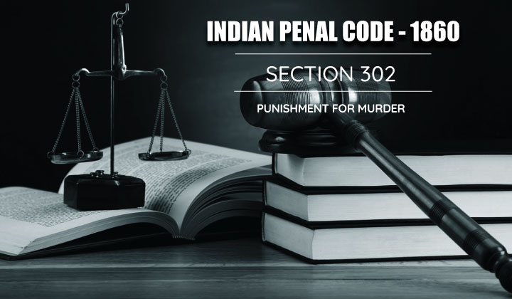 Punishment for Murder - Section 302