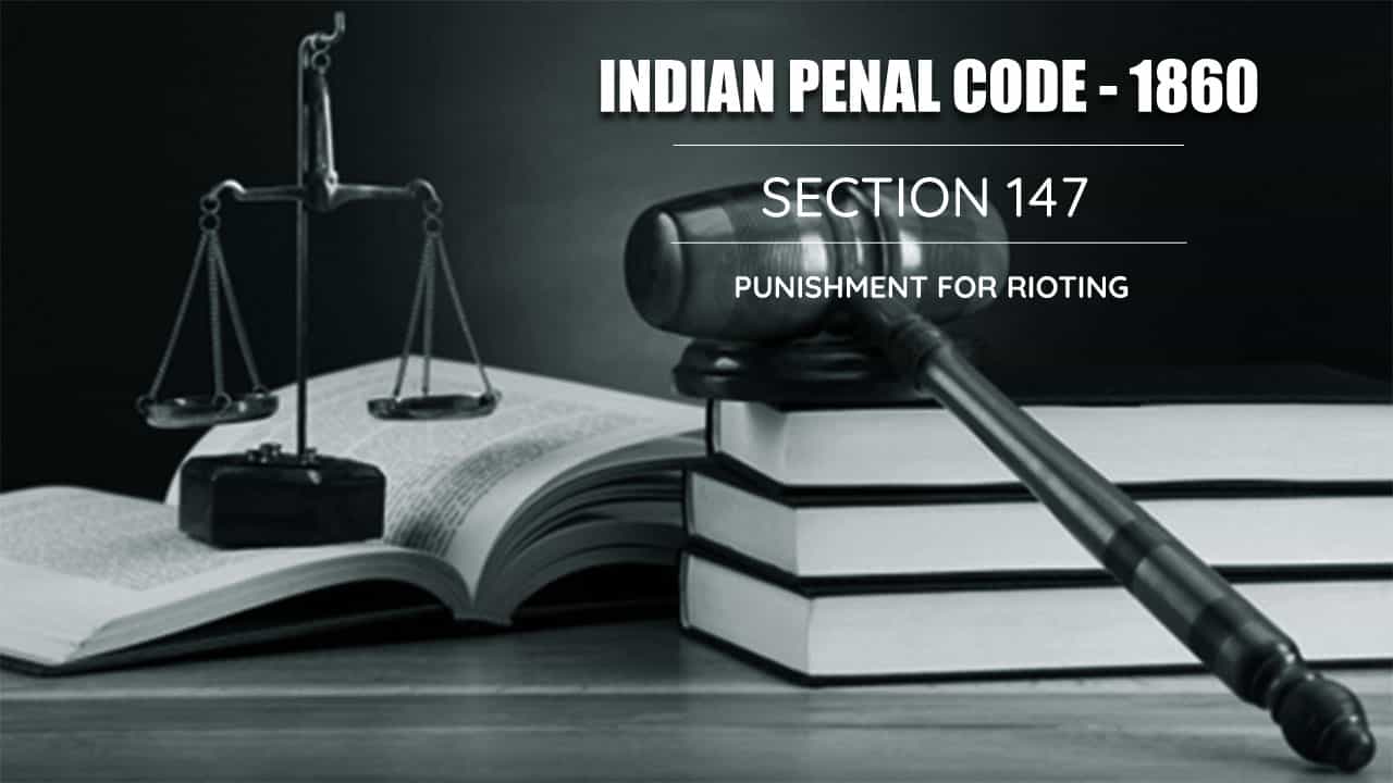 Punishments for Riots - Section 147